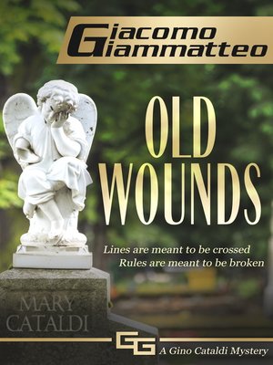 cover image of Old Wounds, a Gino Cataldi Mystery